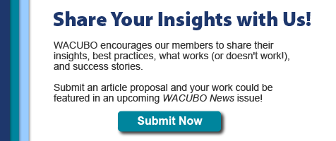Submit an article proposal and your work could be featured in an upcoming WACUBO News issue!